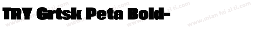 TRY Grtsk Peta Bold字体转换